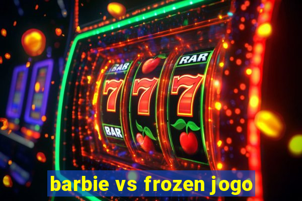 barbie vs frozen jogo